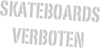 Skateboards verboten